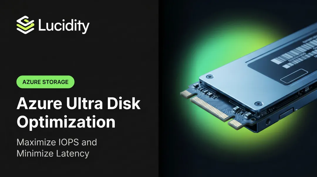 Azure Ultra Disk Optimization: Maximize IOPS and Minimize Latency