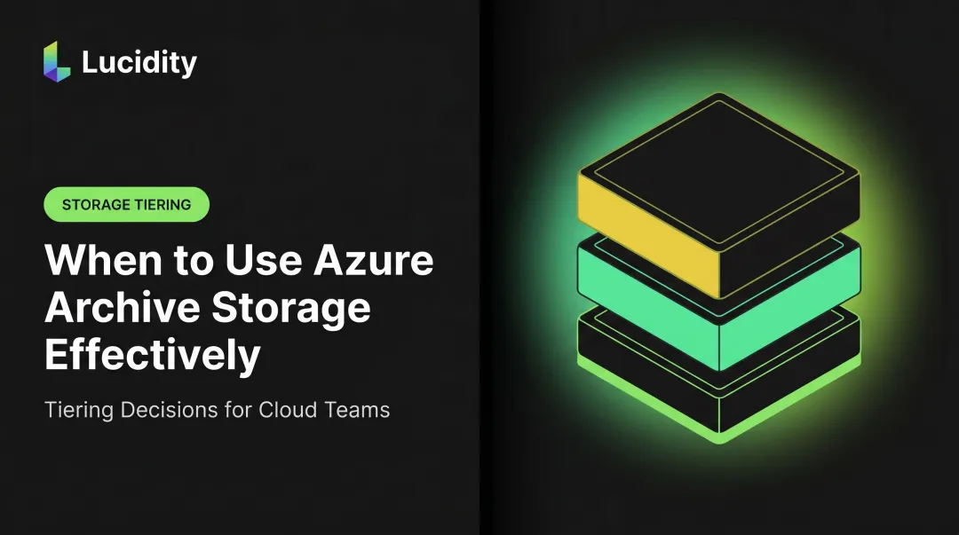 When to Use Azure Archive Storage Effectively