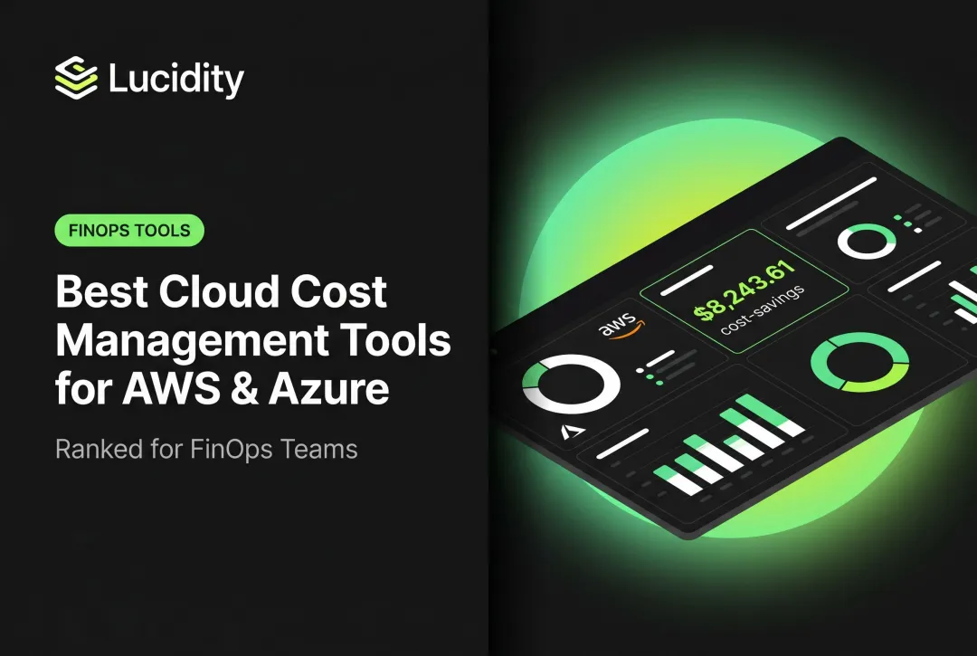 Best Cloud Cost Management Tools for AWS & Azure