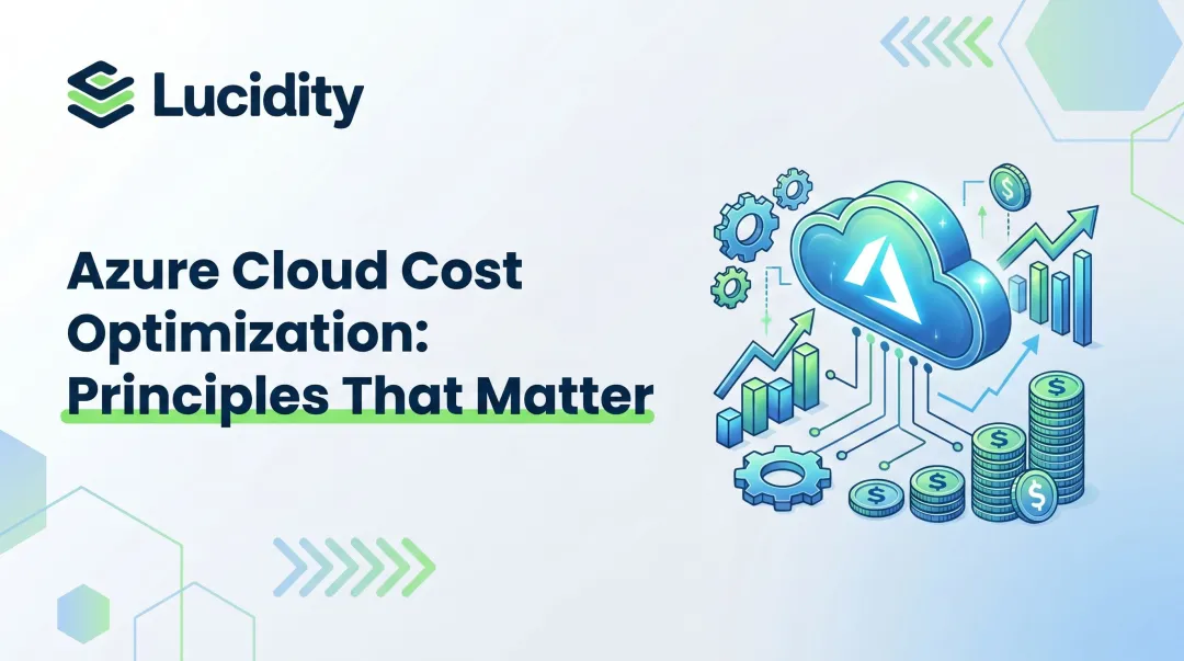 Azure Cloud Cost Optimization: Principles That Matter