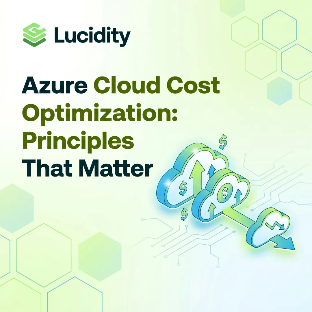 Azure Cloud Cost Optimization: Principles That Matter