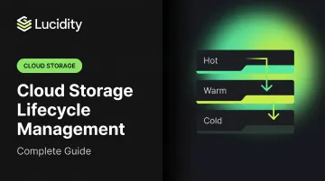 Cloud Storage Lifecycle Management: Complete Guide