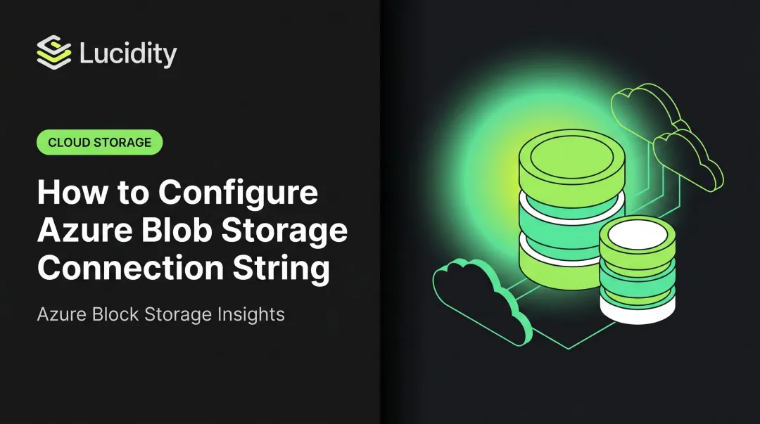 How to Configure Azure Blob Storage Connection String