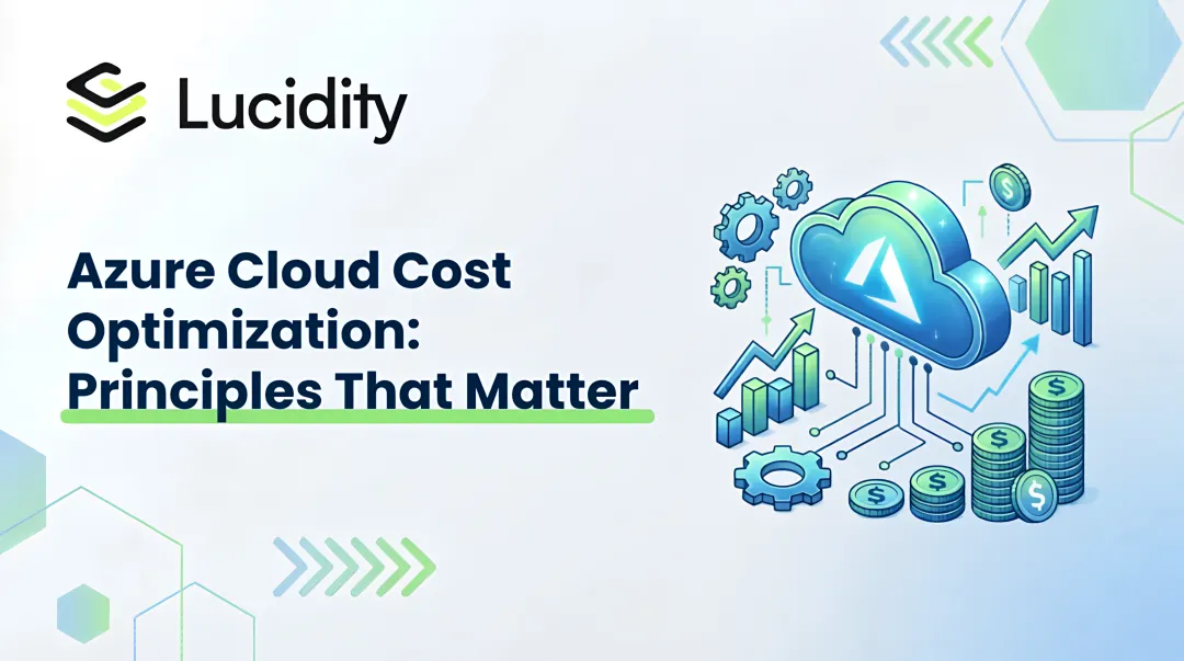Azure Cloud Cost Optimization: Principles That Matter