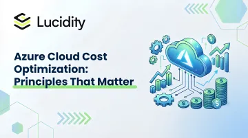Azure Cloud Cost Optimization: Principles That Matter