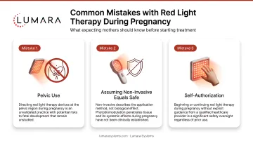 Common mistakes with red light therapy during pregnancy: pelvic use, assuming non-invasive equals safe, self-authorization
