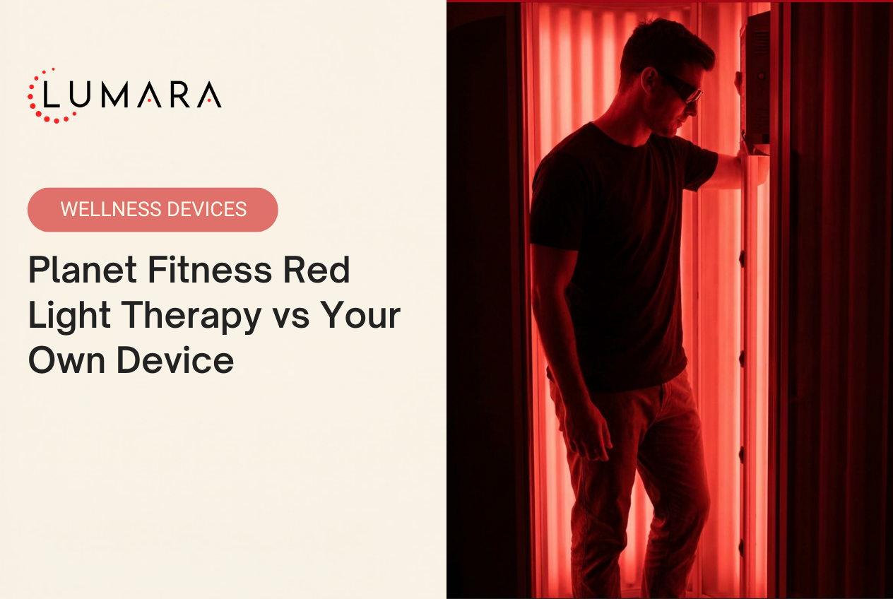 Planet Fitness Red Light Therapy vs Your Own Device