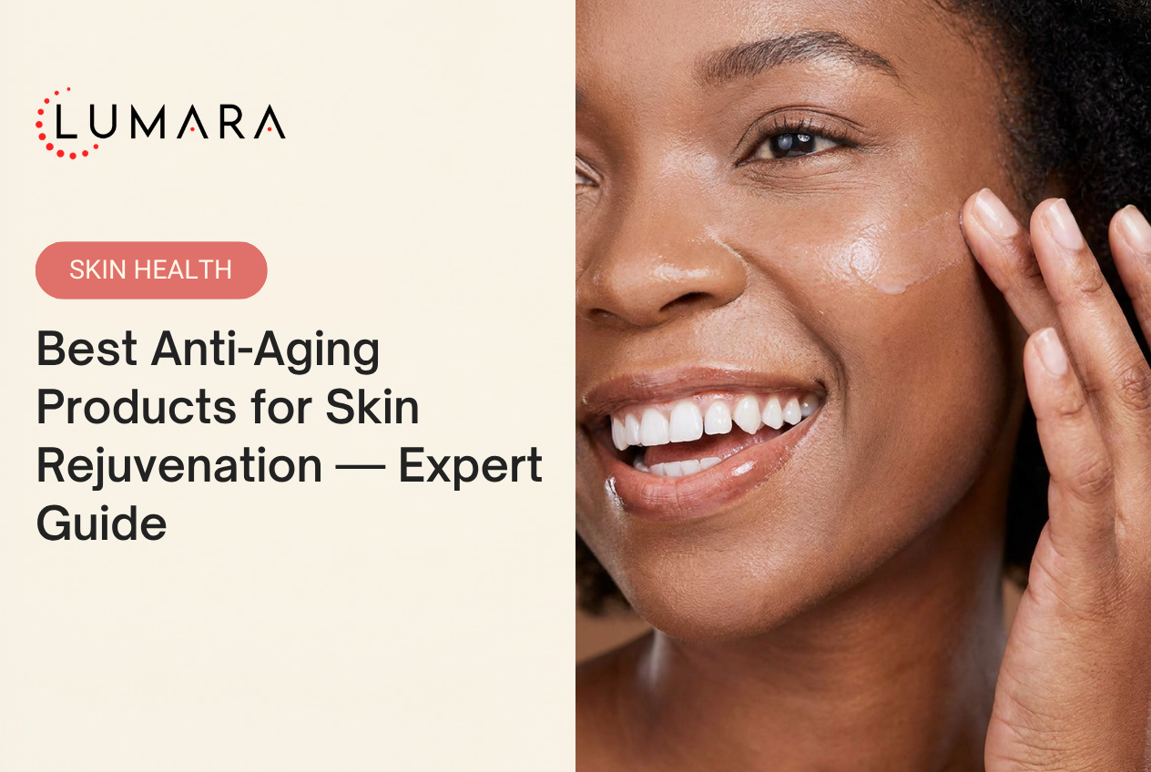 Best Anti-Aging Products for Skin Rejuvenation — Expert Guide