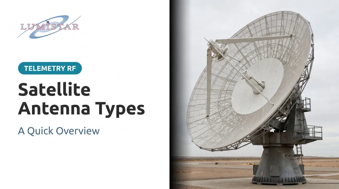 Satellite Antenna Types: A Quick Overview