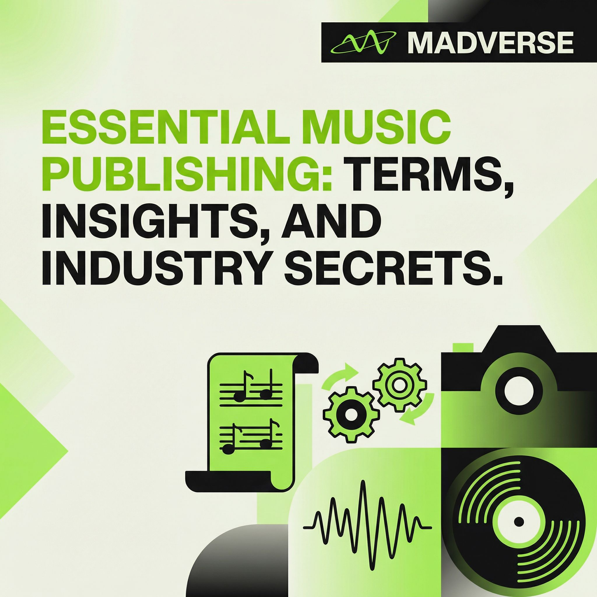 Essential Music Publishing: Terms, Insights, and Industry Secrets