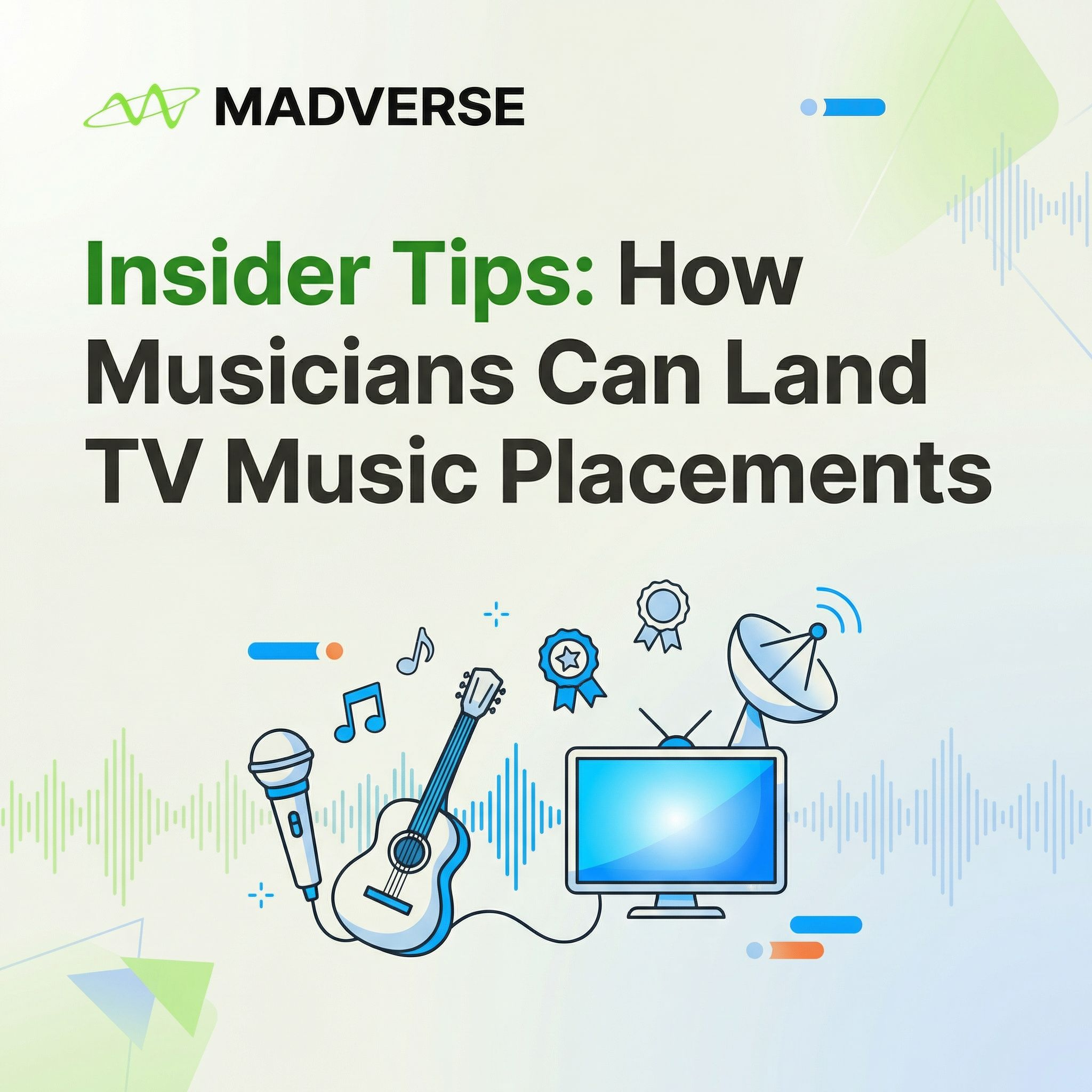 Insider Tips: How Musicians Can Land TV Music Placements