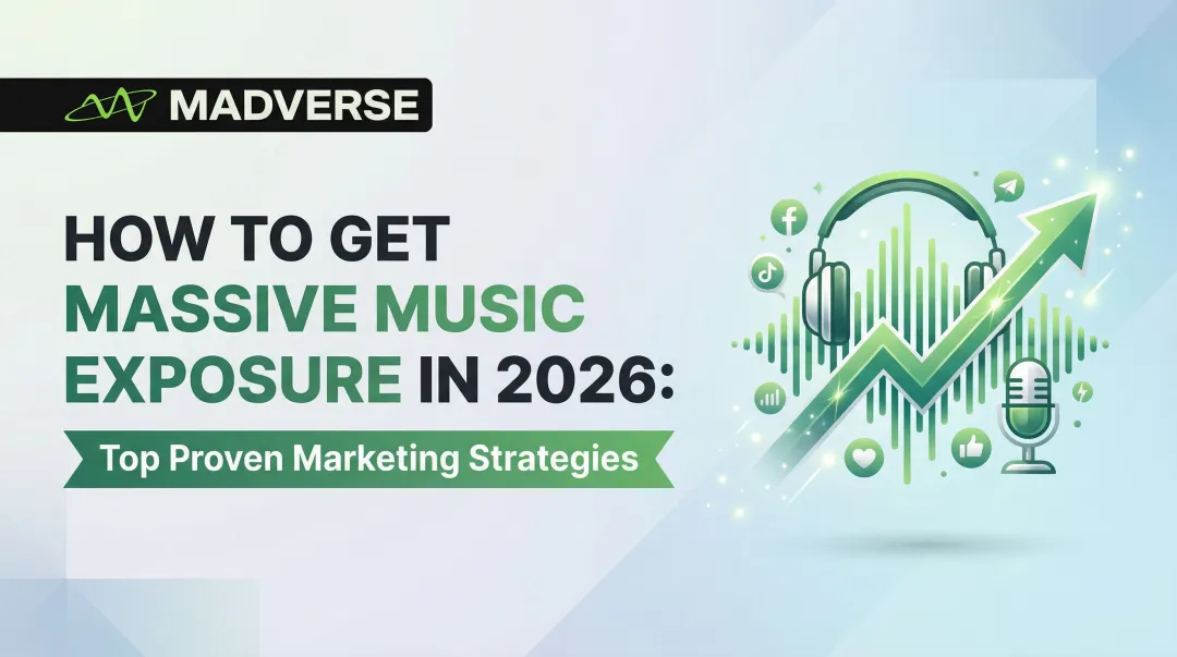 Cover image for How to Get Massive Music Exposure in 2026: Top Proven Marketing Strategies