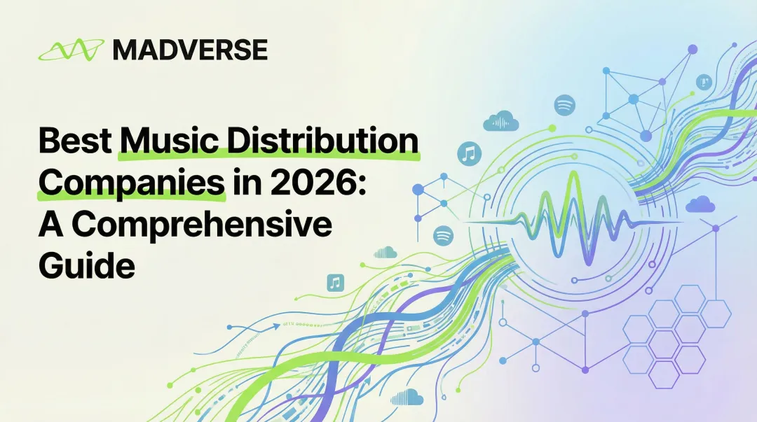 Cover image for Best Music Distribution Companies in 2026: A Comprehensive Guide