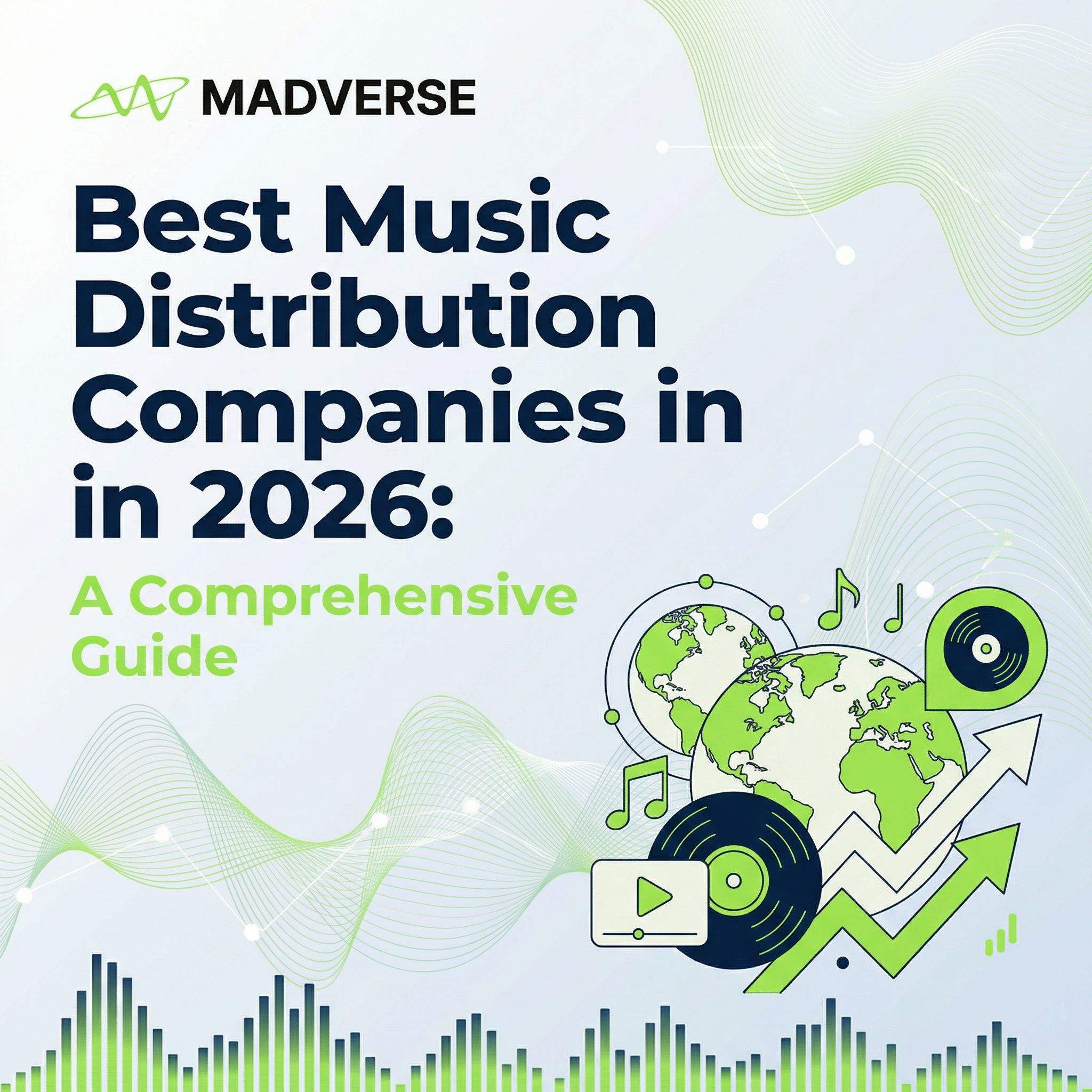 Best Music Distribution Companies in 2026: A Comprehensive Guide