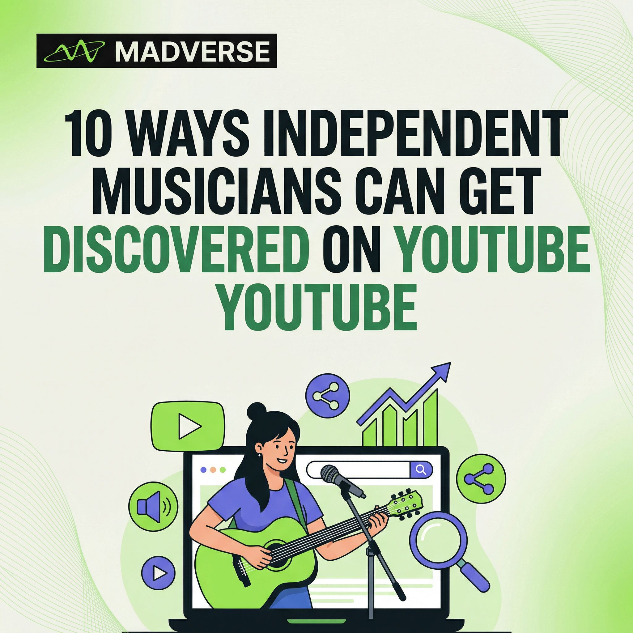 10 Ways Independent Musicians Can Get Discovered on YouTube