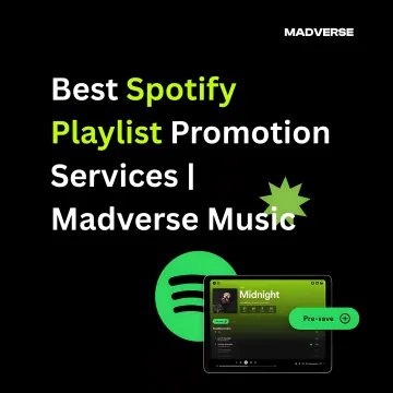 Best Spotify Playlist Promotion Services | Madverse Music