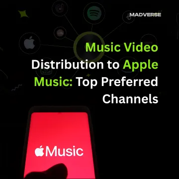 Music Video Distribution to Apple Music: Top Preferred Channels