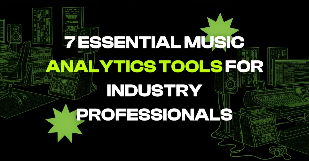 Cover image for 7 Essential Music Analytics Tools for Industry Professionals