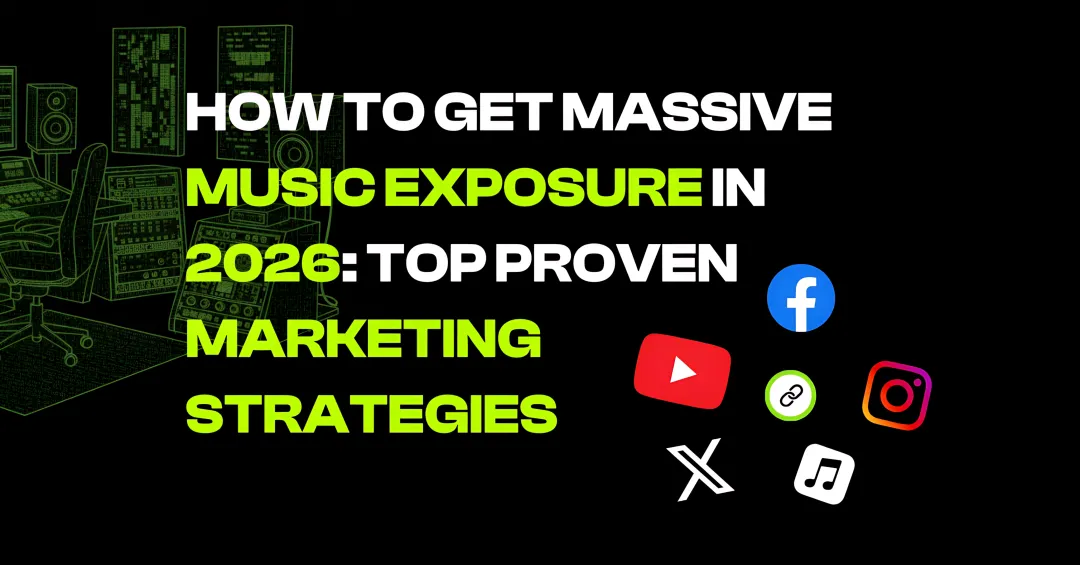 Cover image for How to Get Massive Music Exposure in 2026: Top Proven Marketing Strategies