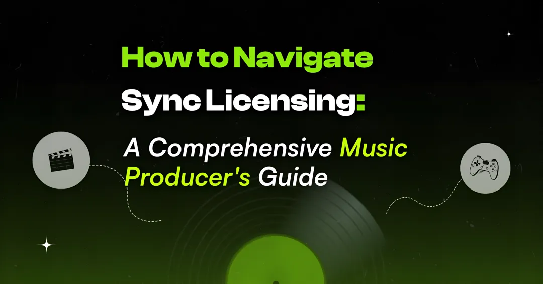 Cover image for How to Navigate Sync Licensing: A Comprehensive Music Producer's Guide