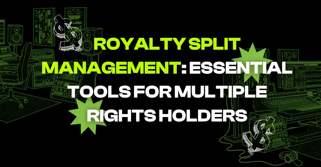 Cover image for Royalty Split Management: Essential Tools for Multiple Rights Holders