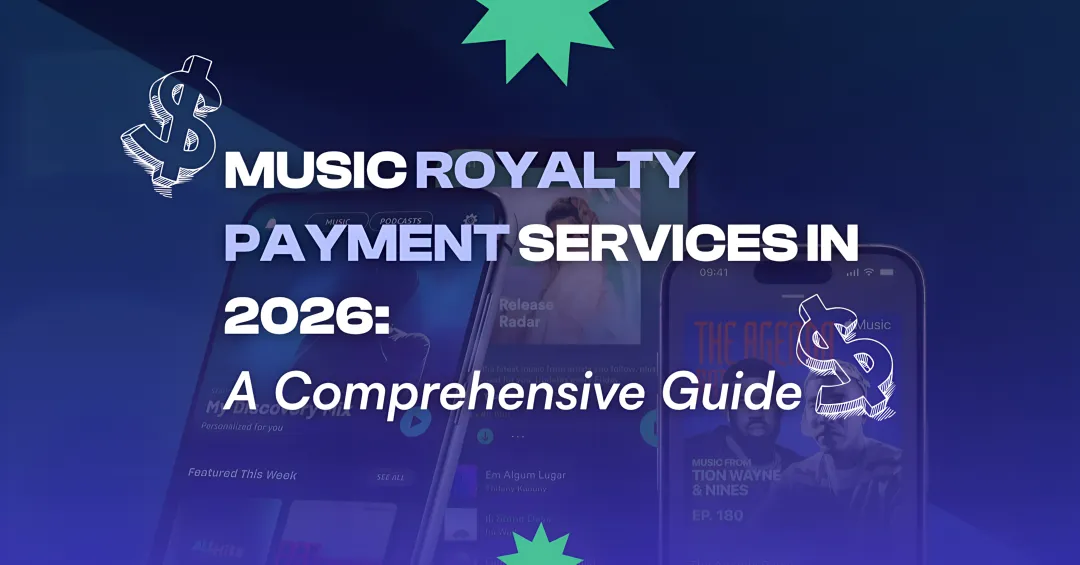 Cover image for Music Royalty Payment Services in 2026: A Comprehensive Guide