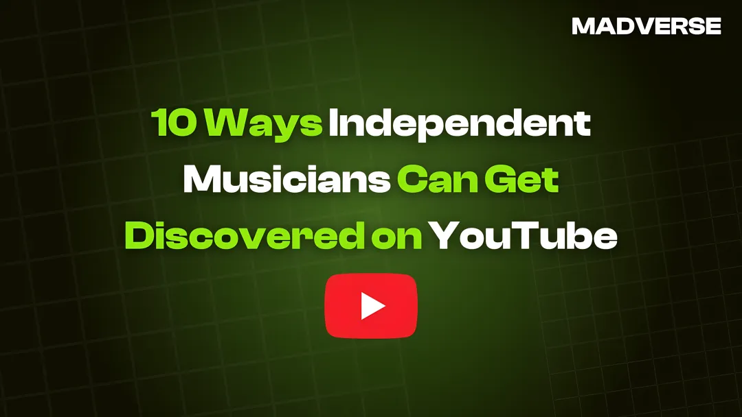 Cover image for 10 Ways Independent Musicians Can Get Discovered on YouTube
