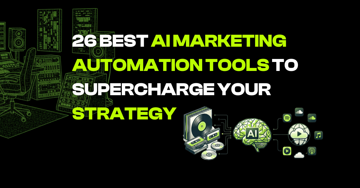 26 Best AI Marketing Automation Tools to Supercharge Your Strategy