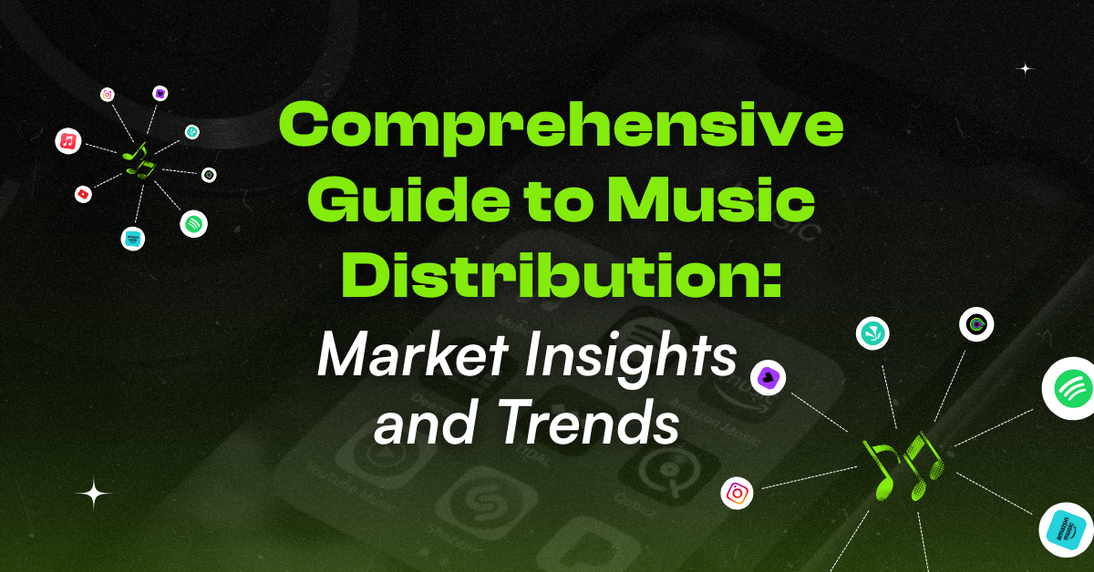 Comprehensive Guide to Music Distribution: Market Insights and Trends
