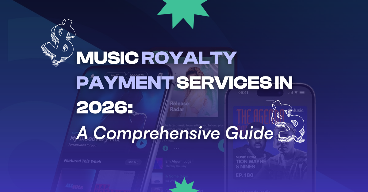 Music Royalty Payment Services in 2026: A Comprehensive Guide