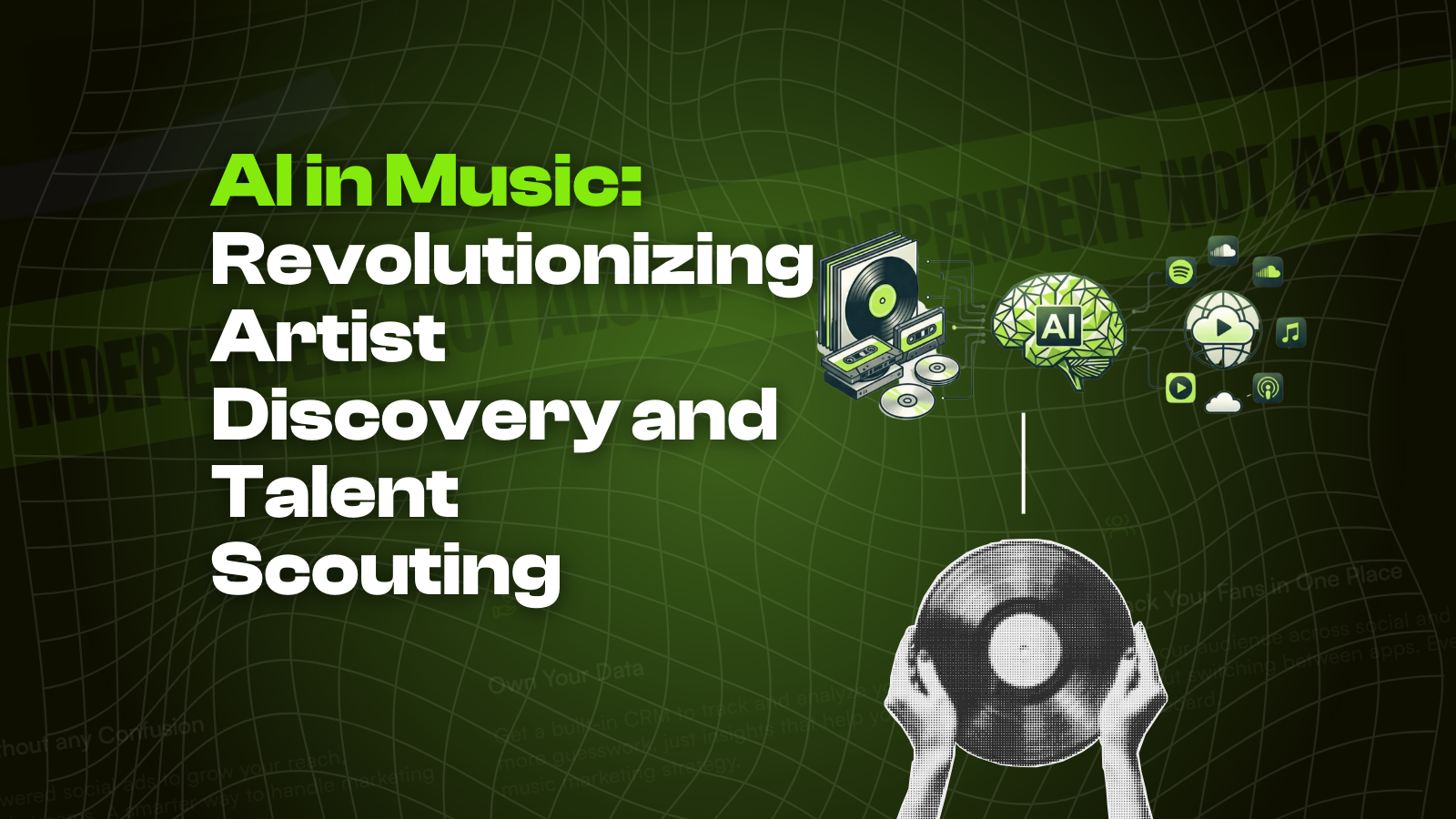 AI in Music: Revolutionizing Artist Discovery and Talent Scouting