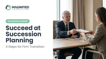 Succeed at Succession Planning: 4 Steps for Firm Transition