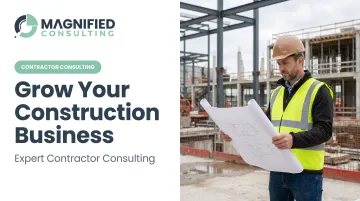 Grow Your Construction Business: Expert Contractor Consulting