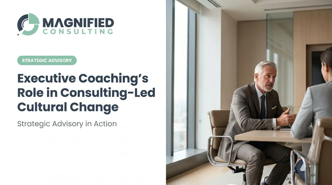 Executive Coaching's Role in Consulting-Led Cultural Change