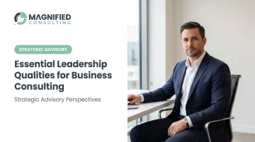 Essential Leadership Qualities for Business Consulting