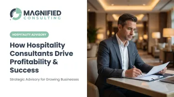 How Hospitality Consultants Drive Profitability & Success