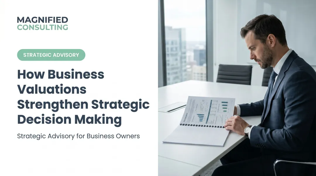 How Business Valuations Strengthen Strategic Decision Making