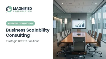 Business Scalability Consulting: Strategic Growth Solutions