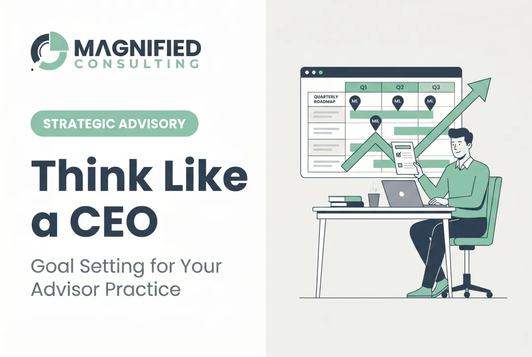 Think Like a CEO: Goal Setting for Your Advisor Practice
