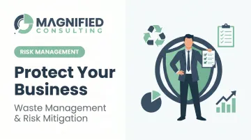 Protect Your Business: Waste Management & Risk Mitigation