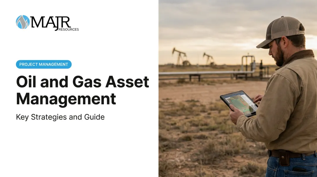 Oil and Gas Asset Management: Key Strategies and Guide