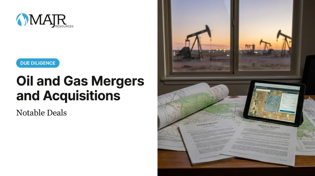 Oil and Gas Mergers and Acquisitions: Notable Deals
