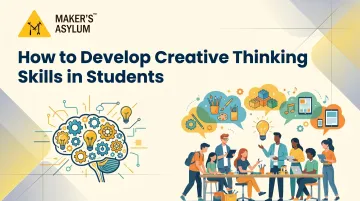 How to Develop Creative Thinking Skills in Students