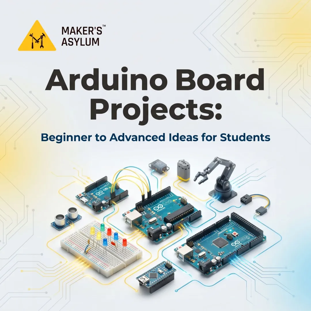 Arduino Board Projects: Beginner to Advanced Ideas for Students
