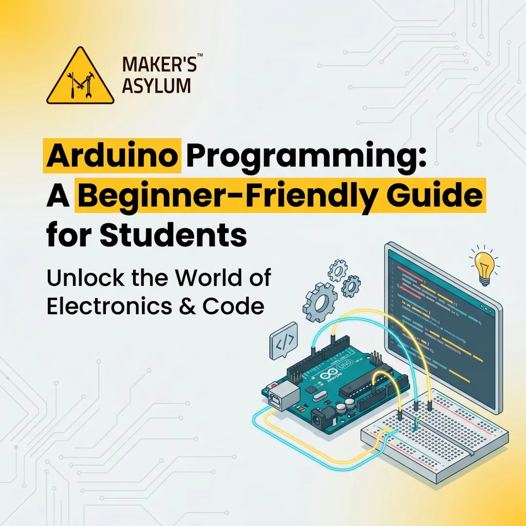 Arduino Programming: A Beginner-Friendly Guide for Students
