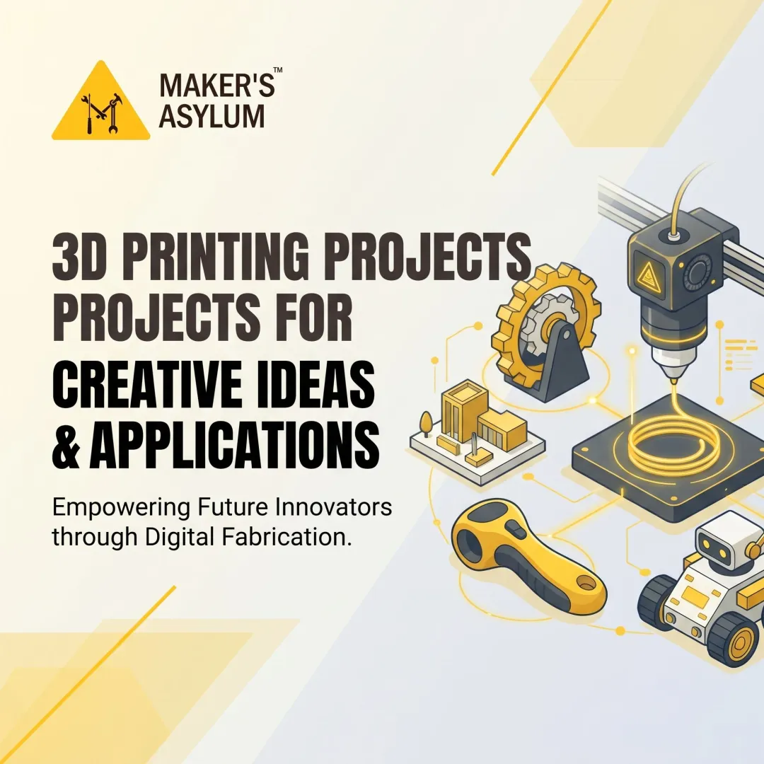 3D Printing Projects for Students: Creative Ideas & Applications