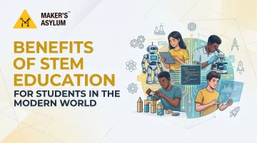 Benefits of STEM Education for Students in the Modern World