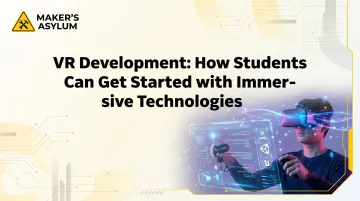 VR Development: How Students Can Get Started with Immersive Technologies