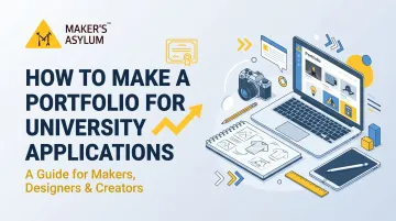How to Make a Portfolio for University Applications
