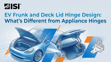 EV Frunk and Deck Lid Hinge Design: What's Different from Appliance Hinges